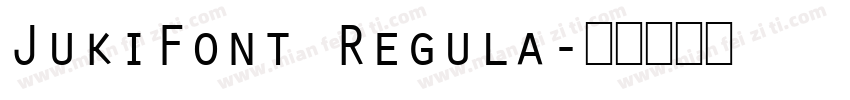 JukiFont Regula字体转换